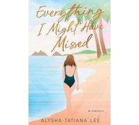 Everything I Might Have Missed