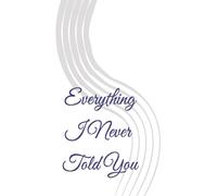 Everything I Never Told You
