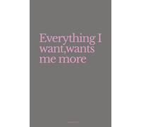 Everything I Want Wants Me More - Graph Paper Notebook | Motivational Journal with 154 Grid Pages: Grey Cover with Pink Typography | Softcover Glossy Notebook for School, Planning & Ideas