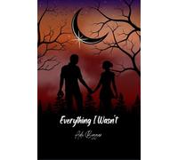 Everything I Wasn't (Despite What I am: Duet)