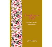 Everything In FAITH: Blossom Your Thoughts though Scriptures