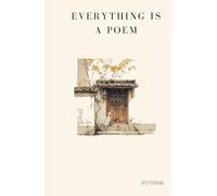 Everything is a Poem