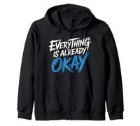 Everything Is Already Okay Calming Message Reminder - Sudadera con Capucha