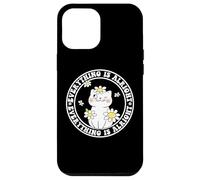 Everything is Alright Positive Quote Smile Cat Daisy Flower Carcasa para iPhone 12 Pro Max