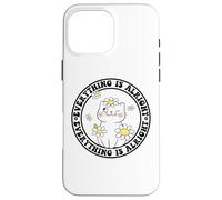 Everything is Alright Positive Quote Smile Cat Daisy Flower Carcasa para iPhone 16 Pro Max