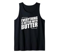 Everything Is Better With Butter Camiseta sin Mangas
