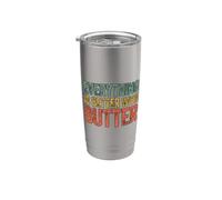 Everything Is Better With Butter Vaso térmico de acero inoxidable de doble pared