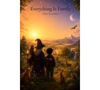 EVERYTHING IS FAMILY: A great belonging story with Merlin and Pip (The Merlin the silly little wizard Series)