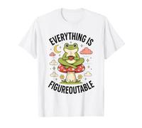 Everything Is Figureoutable Cozy Frog Mushroom Funny Frog Camiseta