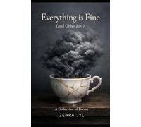 Everything is Fine (and Other Lies)