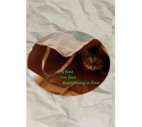 Everything is fine. Funny & Cute Cat Notebook - Unruled, Original Designs, All Ages, Unisex: Cuaderno de Gatos Divertidos y Tiernos - Sin Guía, Diseños Originales, Para Todas las Edades