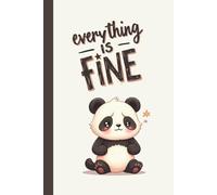 Everything Is Fine Notebook - Funny Anxiety Journal for Adults, Sarcastic Self-Care Gift, and Relatable Mental Health Humor (6x9", Lined Journal, 110 Pages)