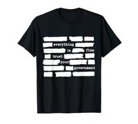 Everything is Fine Trust Your Government Camiseta