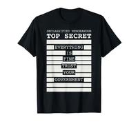 Everything Is Fine Trust Your Government Funny Men redacted Camiseta