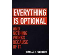 Everything Is Optional: And Nothing Works Because of It
