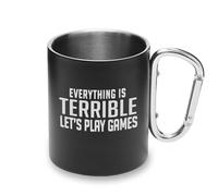Everything is Terrible Lets Play Games Life Style Gaming - Taza de metal con asa de mosquetón, taza de camping