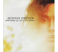 Minnie Driver – Everything I've Got in My...