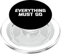 Everything Must Go - Divertido Dicho sarcástico Lindo y Genial Novedad PopSockets PopGrip para MagSafe