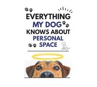 Everything my dog knows about personal space