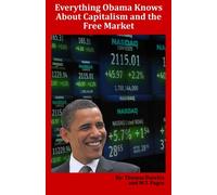 Everything Obama Knows About Capitalism and the Free Market