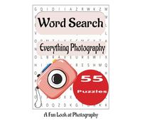Everything Photography Word Search Puzzle Book: Word Search Puzzle Book with easy to read print for Seniors. Challenging fun all about Everything ... compact for vacations, travel and spare time.
