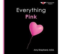 Everything Pink: A joyful real-image concept book designed for every learner (Everything Colors)