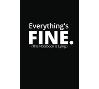 Everything’s Fine: A Minimalist Journal for Pretending You Have It Together