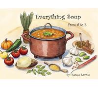 Everything Soup: From A to Z
