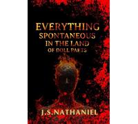 Everything Spontaneous in the Land of Doll Parts