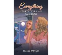 Everything Starts With an Emotion