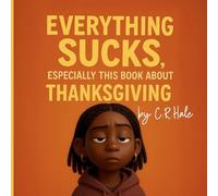 Everything Sucks, Especially This Book about Thanksgiving