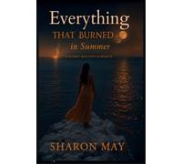 Everything That Burned In Summer