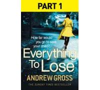 Everything To Lose: Part One Chapters 1-5 (ebook)