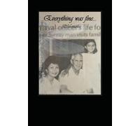 Everything Was Fine, Until She Was Born: Memoirs of surviving abuse: 1