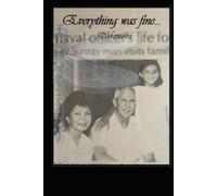 Everything Was Fine, Until She Was Born: Memoirs of surviving abuse