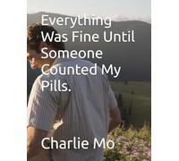 Everything Was Fine Until Someone Counted My Pills.