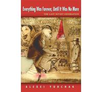 Everything Was Forever, Until It Was No More: The Last Soviet Generation (In-Formation)