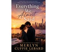 EVERYTHING WE ALMOST SAID A NOVEL: THE PROPOSAL