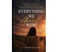 Everything We Almost Were
