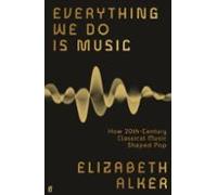 Everything We Do Is Music