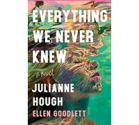 Everything We Never Knew