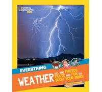 Everything: Weather (National Geographic Kids)