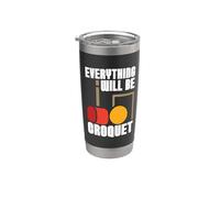 Everything Will Be Croquet Team Mallet adora jugar al croquet Vaso térmico de acero inoxidable de doble pared