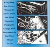 Everything You Always - Everything You Always Wanted to Know About '60s Mind Expansive Punkadelic Garage Rock Instrumentals But Were Afraid to Ask by Everything You Always (1995-05-03)