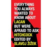 Everything You Always Wanted to Know About Lacan But Were Afraid to Ask Hitchcock