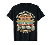 Everything You Do with Your Dog Is Training |- Camiseta