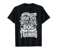 Everything You Do with Your Dog Is Training |- Camiseta gráfica económica, Hombre, Negro, L