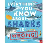 Everything You Know About Sharks Is Wrong!
