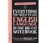 Everything You Need to Ace English Language in One Big Fat Notebook: The Complete School Study Guide: 1 (Big Fat Notebooks)