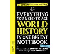 Everything You Need to Ace World History in One Big Fat Notebook, 2nd Edition: The Complete Middle School Guide (Big Fat Notebooks)